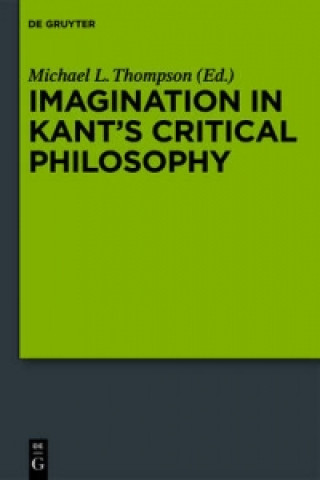 Carte Imagination in Kant's Critical Philosophy Michael L. Thompson
