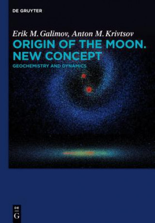 Kniha Origin of the Moon. New Concept Erik M. Galimov