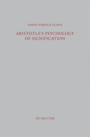 Książka Aristotle's Psychology of Signification Simon Noriega-Olmos