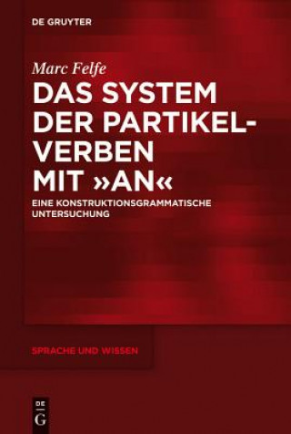 Kniha Das System Der Partikelverben Mit "An" Marc Felfe