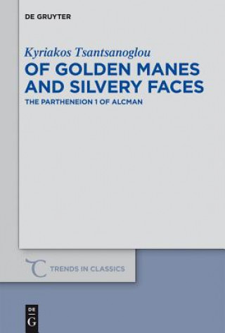 Könyv Of Golden Manes and Silvery Faces Kyriakos Tsantsanoglou