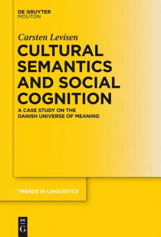 Könyv Cultural Semantics and Social Cognition Carsten Levisen