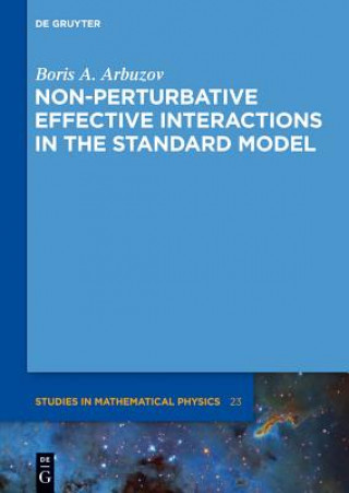 Kniha Non-perturbative Effective Interactions in the Standard Model Boris A. Arbuzov