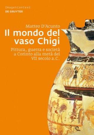 Книга Il mondo del vaso Chigi Matteo D'Acunto