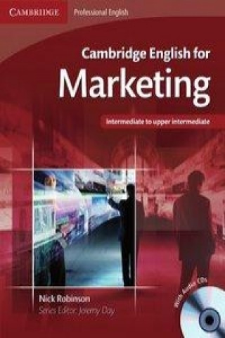 Könyv Cambridge English for Marketing, w. Audio-CD Nick Robinson