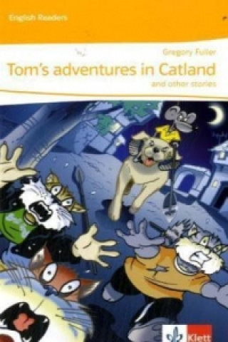 Könyv Tom's adventures in Catland and other stories Gregory Fuller