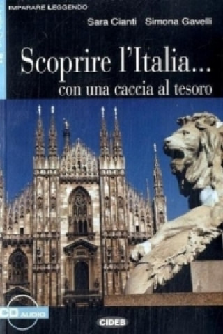 Книга Scoprire l' Italia . . . con una caccia al tesoro, Textbuch u. Audio-CD Sara Cianti