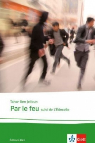 Kniha Par le feu Tahar Ben Jelloun