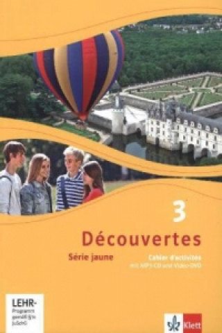 Knjiga Découvertes. Série jaune (ab Klasse 6). Ausgabe ab 2012 - Cahier d'activités, m. MP3-CD u. Video-DVD. Bd.3 