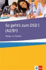 Carte So geht's zum DSD I (A2/B1), Übungs- und Testbuch Muller-Karpe Beate