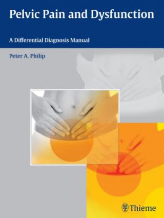 Book Pelvic Pain and Dysfunction Peter A. Philip