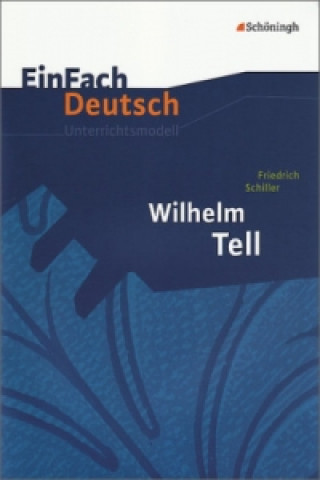 Kniha EinFach Deutsch Unterrichtsmodelle Friedrich von Schiller