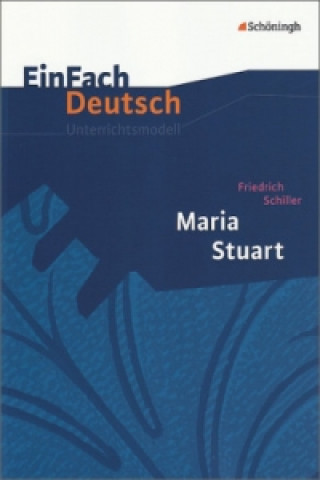 Carte EinFach Deutsch Unterrichtsmodelle Friedrich von Schiller
