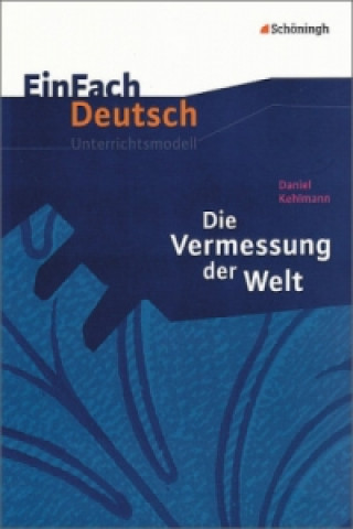 Kniha EinFach Deutsch Unterrichtsmodelle Daniel Kehlmann