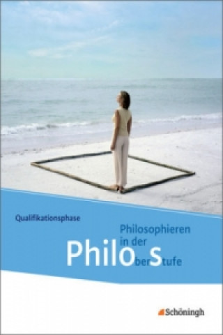 Kniha Philos - Philosophieren in der Oberstufe in Nordrhein-Westfalen u.a. - Neubearbeitung Peter Bekes