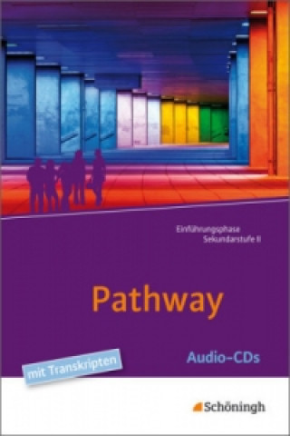 Audio Pathway - Lese- und Arbeitsbuch Englisch zur Einführung in die gymnasiale Oberstufe - Neubearbeitung, Audio-CD Iris Edelbrock