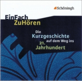 Audio Die Kurzgeschichte auf dem Weg ins 21. Jahrhundert, Audio-CD, Audio-CD Cornelia Schönwald