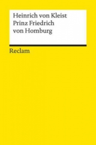 Kniha Prinz Friedrich Von Homburg Heinrich von Kleist