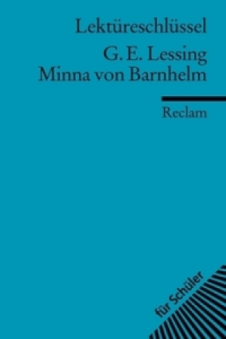 Könyv Lektüreschlüssel Gotthold Ephraim Lessing 'Minna von Barnhelm' Gotthold Ephraim Lessing