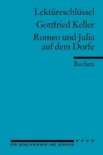 Könyv Lektüreschlüssel Gottfried Keller 'Romeo und Julia auf dem Dorfe' Gottfried Keller