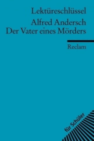 Książka Lektüreschlüssel Alfred Andersch 'Der Vater eines Mörders' Alfred Andersch