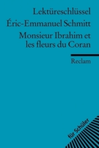 Kniha Lektüreschlüssel Eric-Emmanuel Schmitt 'Monsieur Ibrahim et les fleurs du Coran' Eric-Emmanuel Schmitt