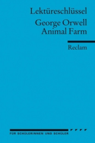 Könyv Lektüreschlüssel George Orwell 'Animal Farm' George Orwell