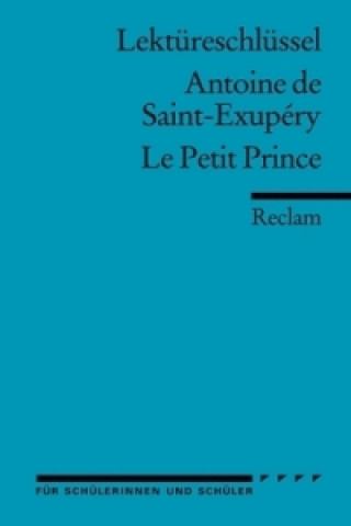 Kniha Lektüreschlüssel Antoine de Saint-Exupéry 'Le Petit Prince' Roswitha Guizetti