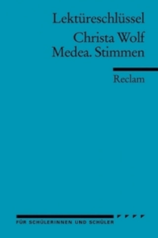 Kniha Lektüreschlüssel Christa Wolf 'Medea. Stimmen' Christa Wolf
