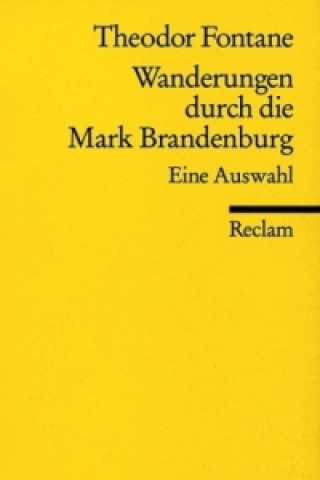 Könyv Wanderungen durch die Mark Brandenburg Theodor Fontane