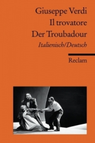 Carte Il trovatore / Der Troubadour, Libretto Giuseppe Verdi