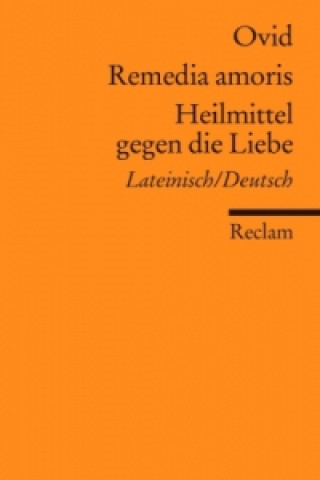 Book Remedia amoris. Heilmittel gegen die Liebe Ovid