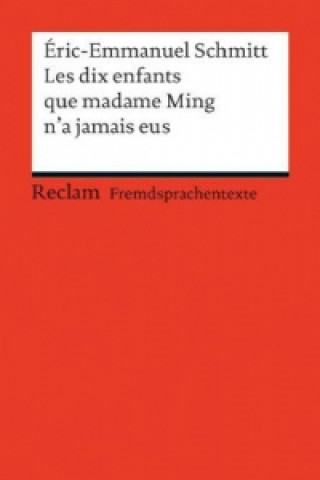 Könyv Les dix enfants que Madame Ming n'a jamais eus Eric-Emmanuel Schmitt
