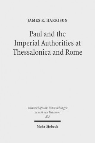 Könyv Paul and the Imperial Authorities at Thessalonica and Rome James R. Harrison
