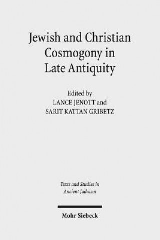 Carte Jewish and Christian Cosmogony in Late Antiquity Lance Jenott