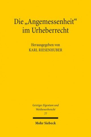 Carte Die "Angemessenheit" im Urheberrecht Karl Riesenhuber