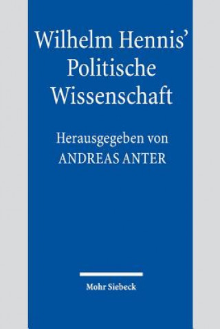 Könyv Wilhelm Hennis' Politische Wissenschaft Andreas Anter