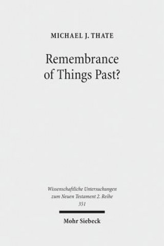 Buch Remembrance of Things Past? Michael J. Thate