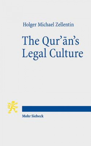 Kniha Qur'an's Legal Culture Holger Michael Zellentin