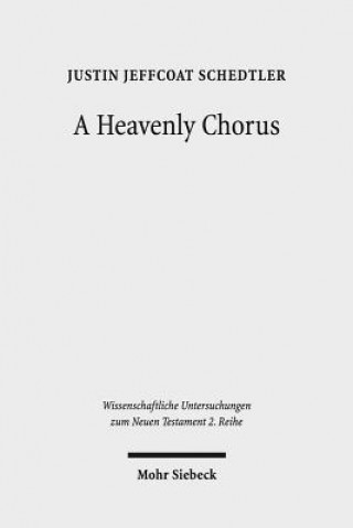 Kniha Heavenly Chorus Justin Jeffcoat Schedtler