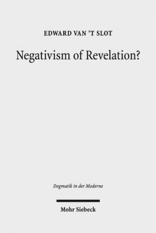 Carte Negativism of Revelation? Edward van't Slot