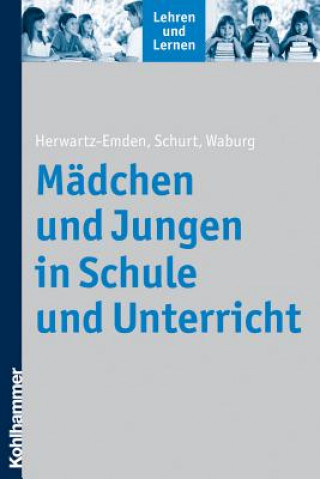 Kniha Mädchen und Jungen in Schule und Unterricht Leonie Herwartz-Emden