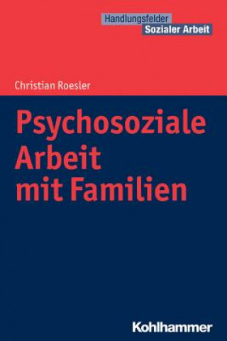 Kniha Psychosoziale Arbeit mit Familien Christian Roesler