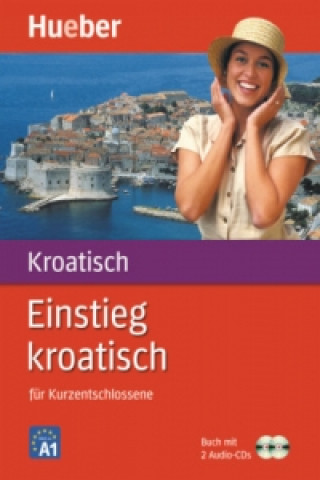 Könyv Einstieg kroatisch, m. 1 Buch, m. 1 Audio-CD Ivanka Mrse