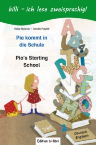 Könyv Pia kommt in die Schule / Pia's starting school Ulrike Rylance