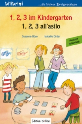 Könyv 1, 2, 3 im Kindergarten, Deutsch-Italienisch. 1, 2, 3 all' asilo Susanne Böse