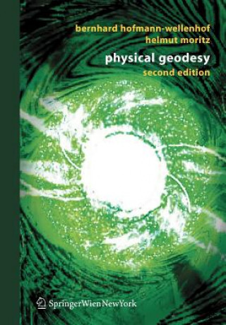 Könyv Physical Geodesy Bernhard Hofmann-Wellenhof