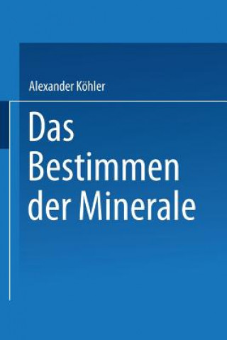Carte Das Bestimmen Der Minerale Alexander Köhler