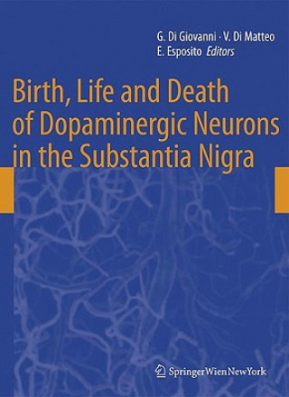Kniha Birth, Life and Death of Dopaminergic Neurons in the Substantia Nigra Giuseppe Di Giovanni