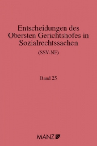 Kniha Entscheidungen des Obersten Gerichtshofes in Sozialrechtssachen (SSV-NF) Entscheidungen des Jahres 2011. Peter Bauer